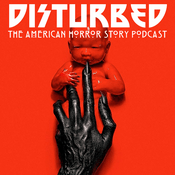 Podcast Disturbed: The American Horror Story Podcast