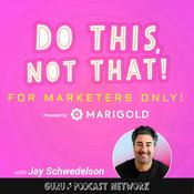 Podcast Do This, NOT That: Marketing Tips with Jay Schwedelson