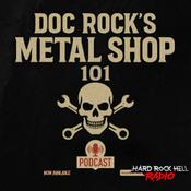 Podcast Doc Rock's Metal Shop 101 on Hard Rock Hell Radio