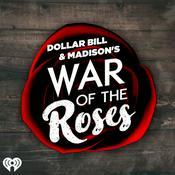 Podcast Dollar Bill & Madison's War of The Roses