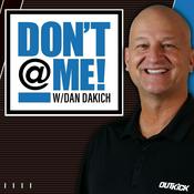 Podcast Don't @ Me with Dan Dakich