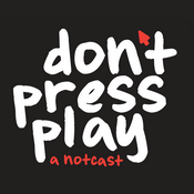 Podcast Don't Press Play