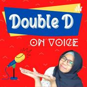 Podcast Double D On Voice