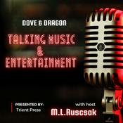 Podcast Dove and Dragon Talking Music and Entertainment
