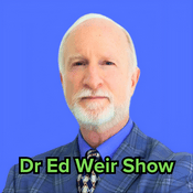 Podcast Dr Ed Weir Show