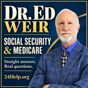 Podcast Dr. Ed Weir: Social Security & Medicare