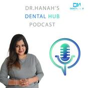 Podcast Dr.Hanah's Dental Hub