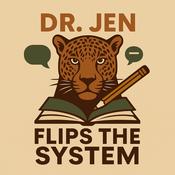 Podcast Dr. Jen flips the system