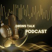Podcast Drew talks