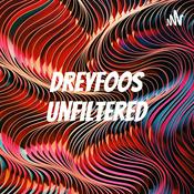 Podcast Dreyfoos Unfiltered