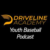 Podcast Driveline Academy Youth Baseball Podcast