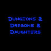 Podcast Dungeons & Dragons & Daughters