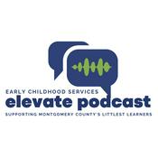 Podcast Early Childhood Services' ELEVATE