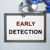 Podcast Early Detection: A Health Guide