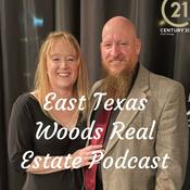 Podcast East Texas Woods Real Estate Podcast