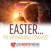 Podcast Easter: The Unshakable Conquest