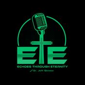 Podcast Echoes Through Eternity with Dr. Jeffery Skinner