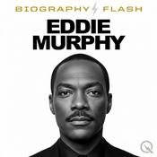 Podcast Eddie Murphy - Biography Flash