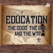 Podcast Education: The Good the Bad and the WTF