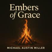 Podcast Embers Of Grace