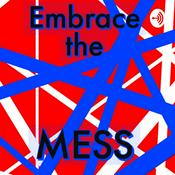 Podcast Embrace the Mess
