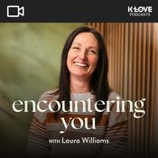 Podcast Encountering You VIDEO