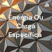 Podcast Energia Ou Carga Específica