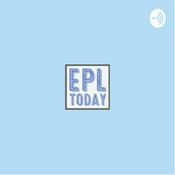 Podcast EPL Today