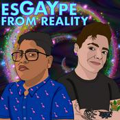 Podcast EsGAYpe From Reality | A Sunbearer Trials podcast