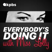 Podcast Everybody's Doing It With Miss Lolly