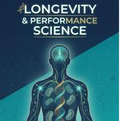 Podcast Longevity & Performance Science
