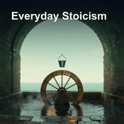Podcast Everyday Stoicism | Build Strength, Simplicity & Focus