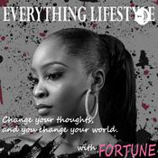 Podcast EVERYTHING LIFESTYLE WITH FORTUNE