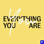 Podcast Everything You Are