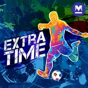 Podcast Extra Time | Weekly Football Podcast