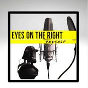 Podcast Eyes on the Right Podcast