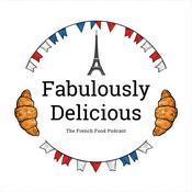 Podcast Fabulously Delicious: The French Food Podcast