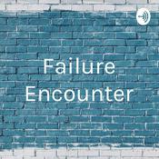 Podcast Failure Encounter