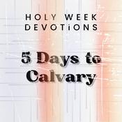 Podcast 5 Days to Calvary