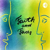 Podcast Faith and Faces