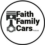 Podcast Faith Family Cars Podcast