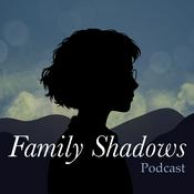 Podcast Family Shadows