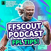 Podcast Fantasy Football Scout - FPL Tips