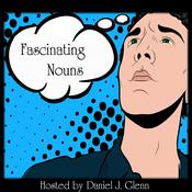 Podcast Fascinating Nouns