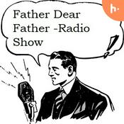 Podcast Father, Dear Father