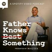 Podcast Father Knows Something