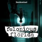Podcast Felonious Florida