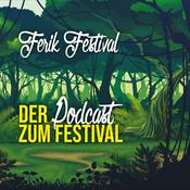 Podcast Ferik Festival - Der Podcast zum Festival