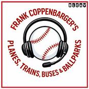 Podcast Planes, Trains, Buses & Ballparks: A Pro Baseball Podcast