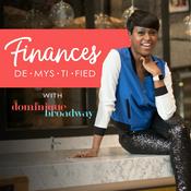 Podcast Finances De•mys•ti•fied with Dominique Broadway